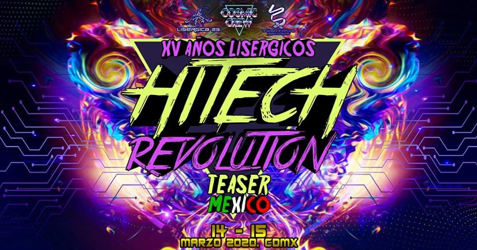 Hi-tech Revolution Teaser México – XV Años&nbsp;Lisérgicos