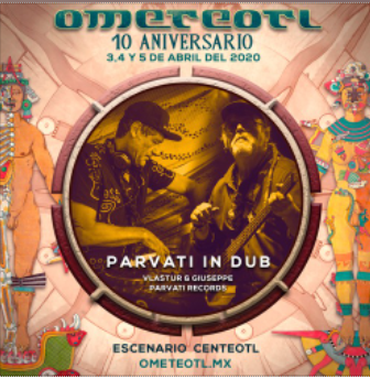 PARVATI IN DUB @ Festival Ometeotl 2022 Xochiquetzal&nbsp;Stage