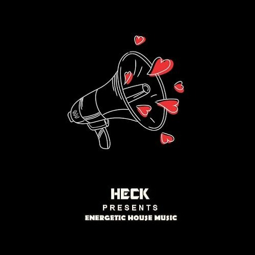 heck -Energetic House Music – FEB –&nbsp;2023