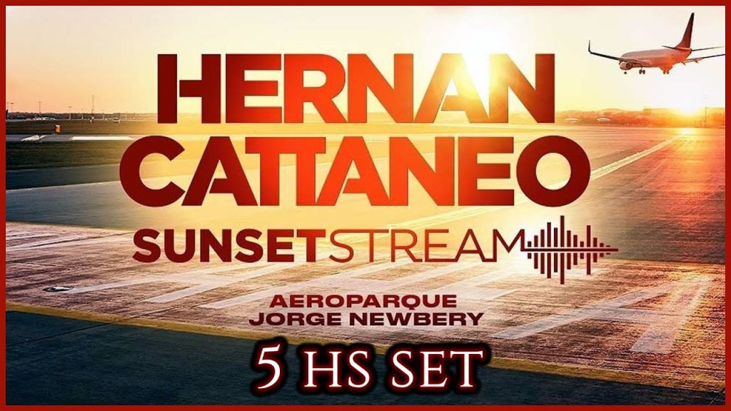 Hernan Cattaneo – SunsetStream @ Aeroparque Jorge&nbsp;Newbery