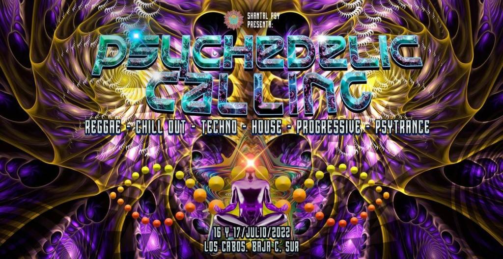 «PSYCHEDELIC CALLING» 2022 Los Cabos , BCS. 16&nbsp;julio