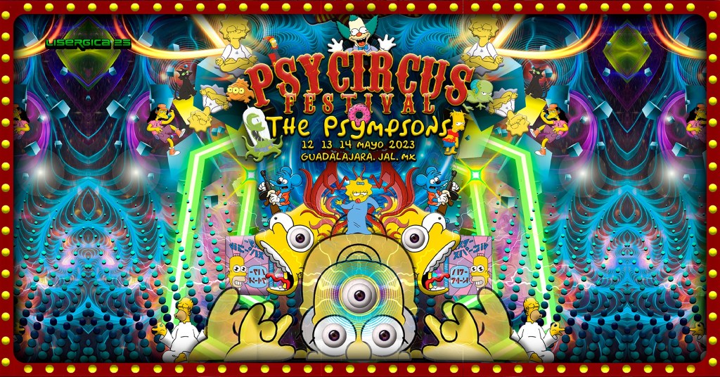 PSY Circus Festival 2023: The Psympsons (12-14 mayo 2023&nbsp;GDL)