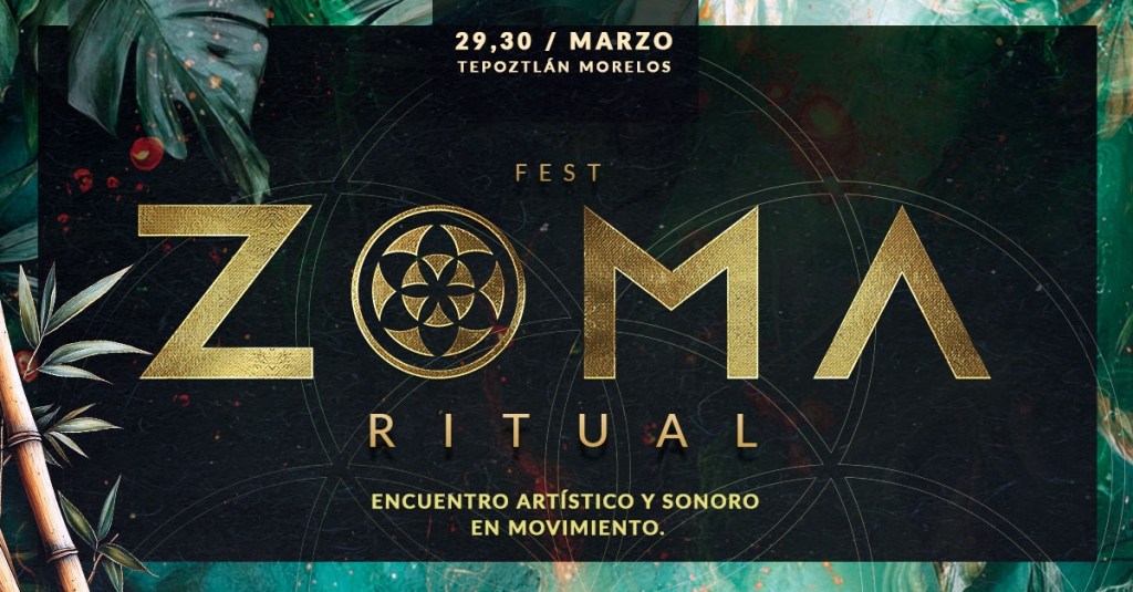 ZOMA Ritual Festival 29 y 30  Mar 2025 Tepoztlan&nbsp;Mor.